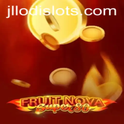 Discovering the Excitement of FruitNovaSuper80 with Special Keyword JLLODI