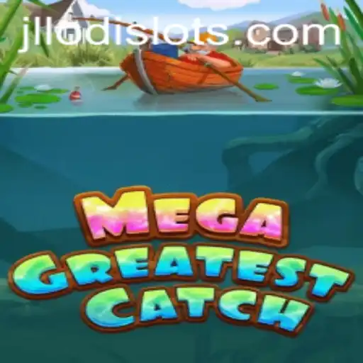 MegaGreatestCatch: Dive into the Exciting World of JLLODI